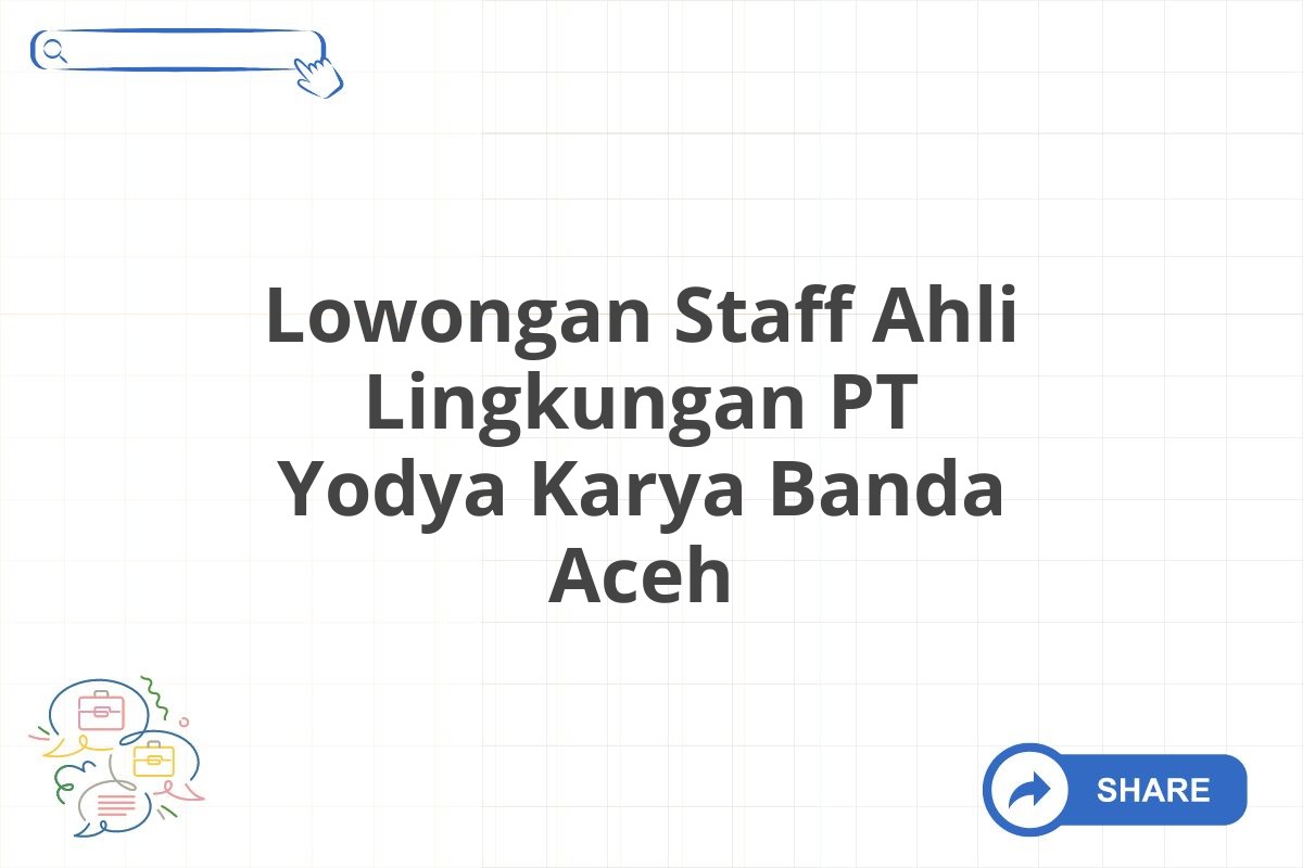 Lowongan Staff Ahli Lingkungan PT Yodya Karya Banda Aceh