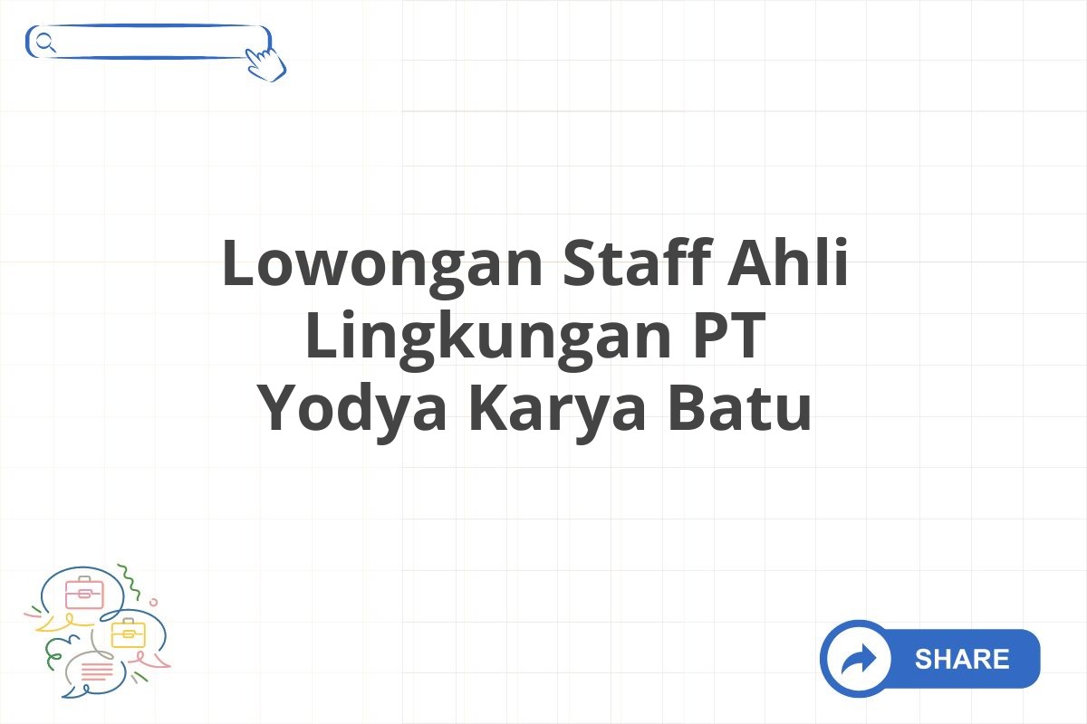 Lowongan Staff Ahli Lingkungan PT Yodya Karya Batu