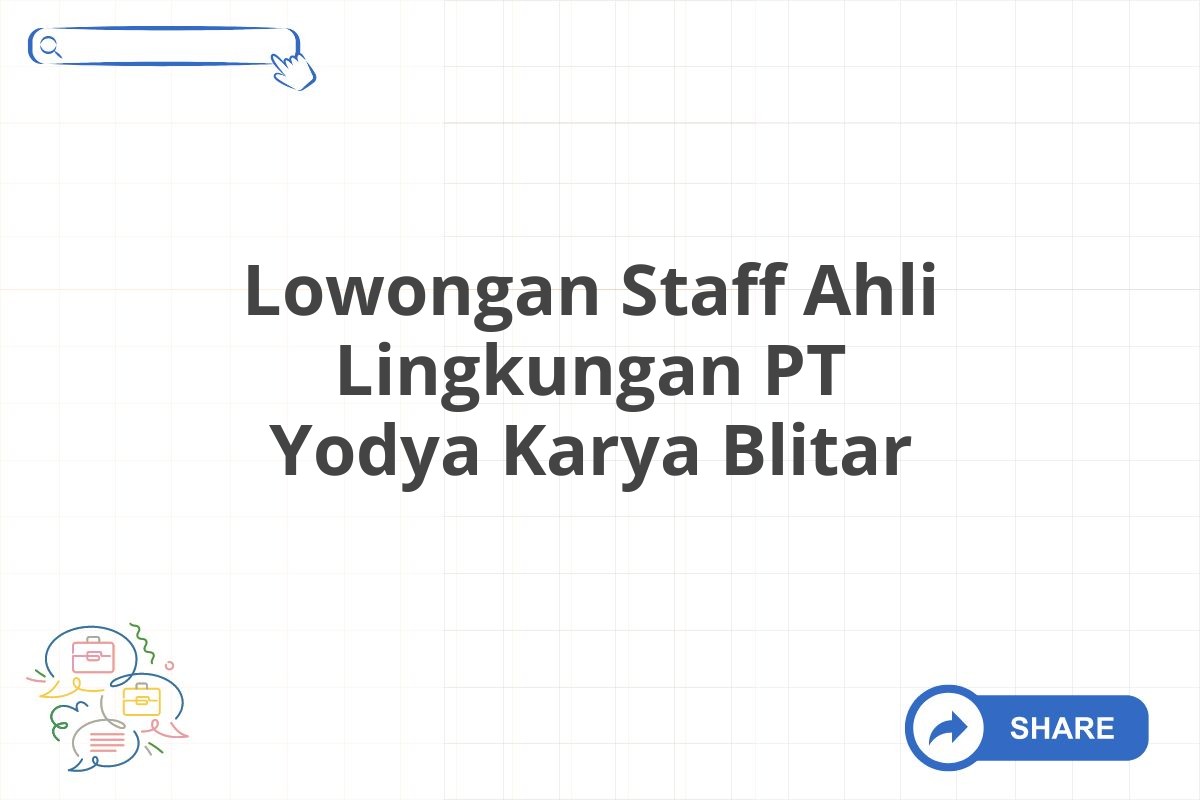 Lowongan Staff Ahli Lingkungan PT Yodya Karya Blitar