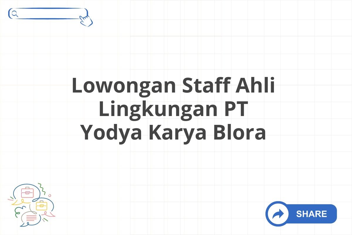 Lowongan Staff Ahli Lingkungan PT Yodya Karya Blora