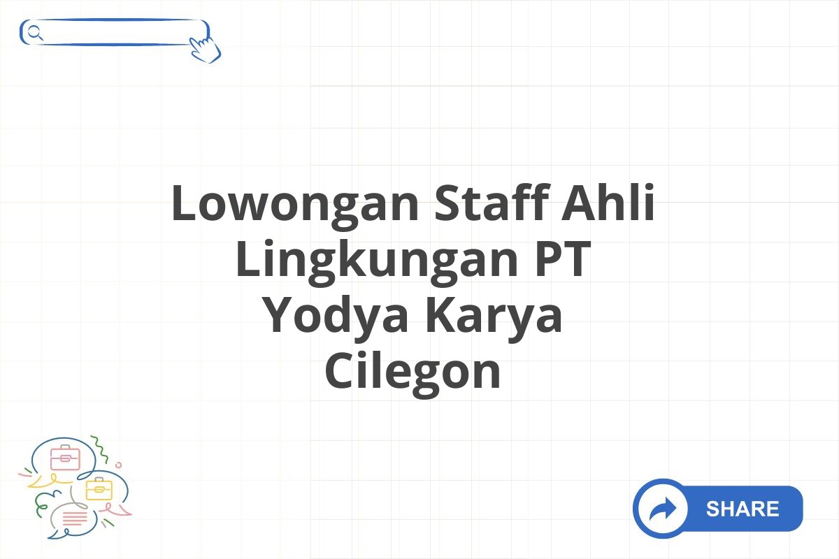 Lowongan Staff Ahli Lingkungan PT Yodya Karya Cilegon