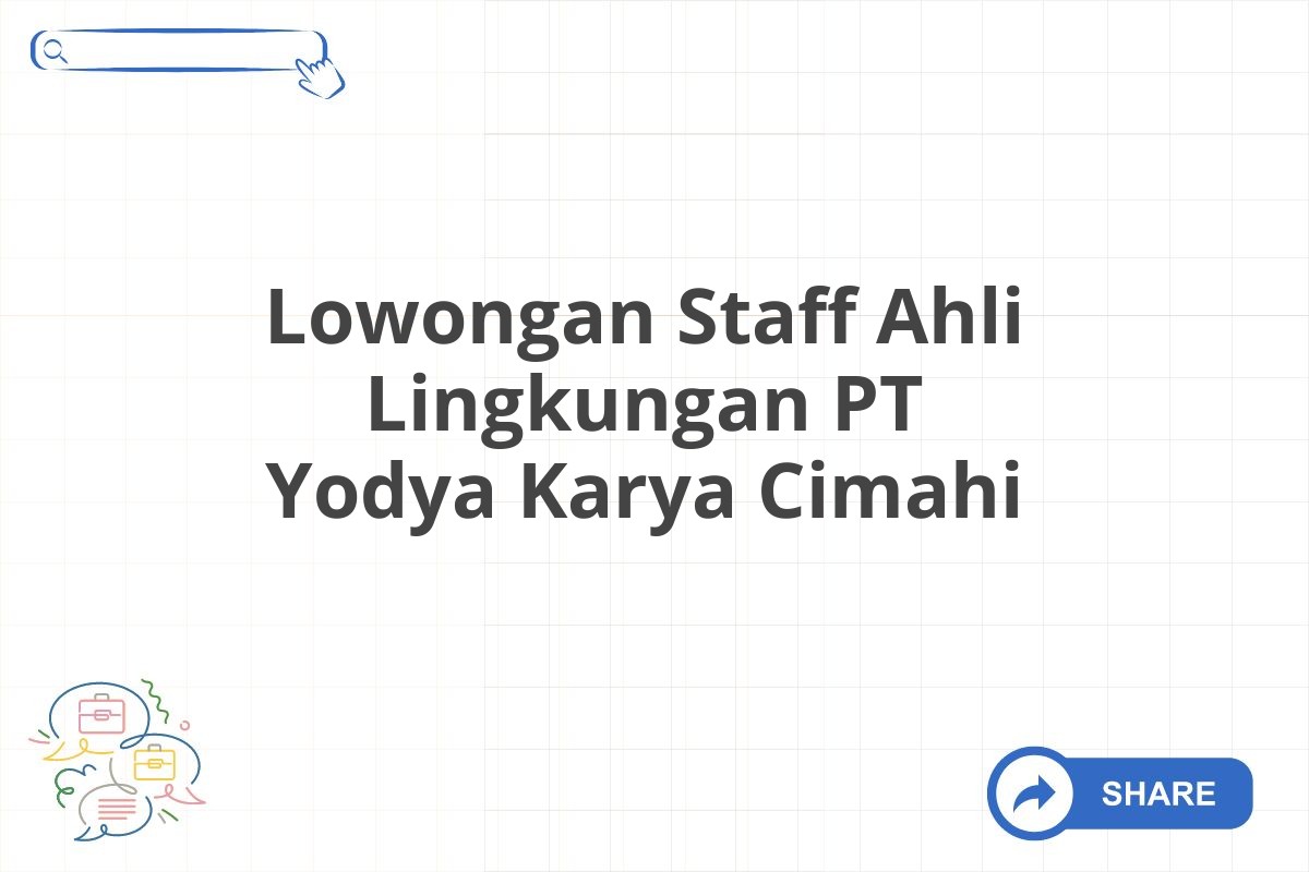 Lowongan Staff Ahli Lingkungan PT Yodya Karya Cimahi