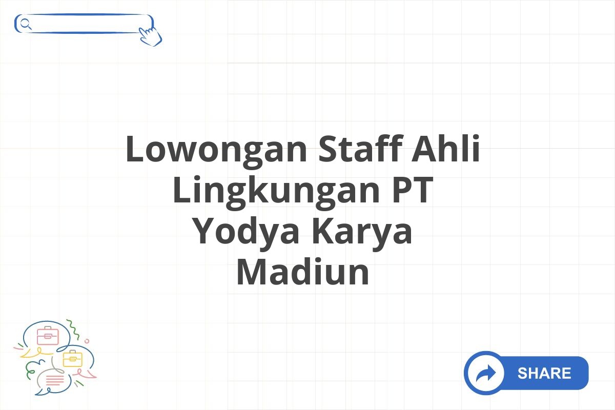Lowongan Staff Ahli Lingkungan PT Yodya Karya Madiun