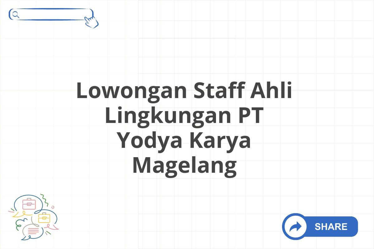 Lowongan Staff Ahli Lingkungan PT Yodya Karya Magelang