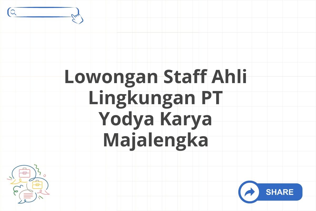 Lowongan Staff Ahli Lingkungan PT Yodya Karya Majalengka