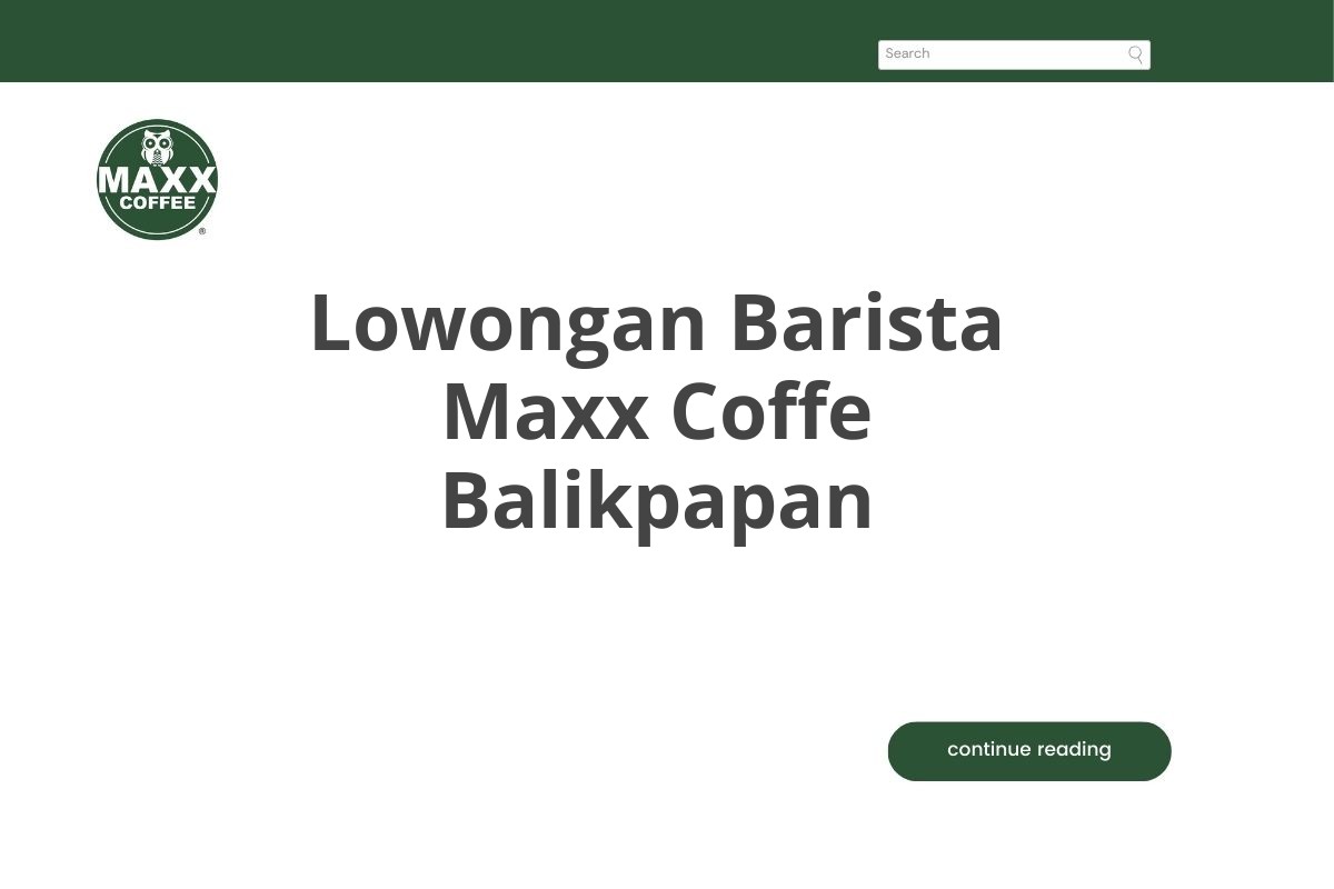 Lowongan Barista Maxx Coffe Balikpapan