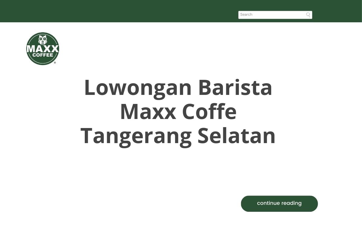 Lowongan Barista Maxx Coffe Tangerang Selatan