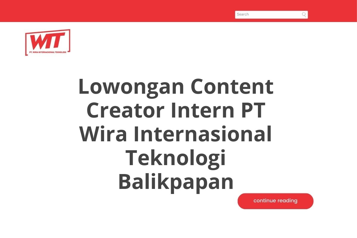 Lowongan Content Creator Intern PT Wira Internasional Teknologi Balikpapan