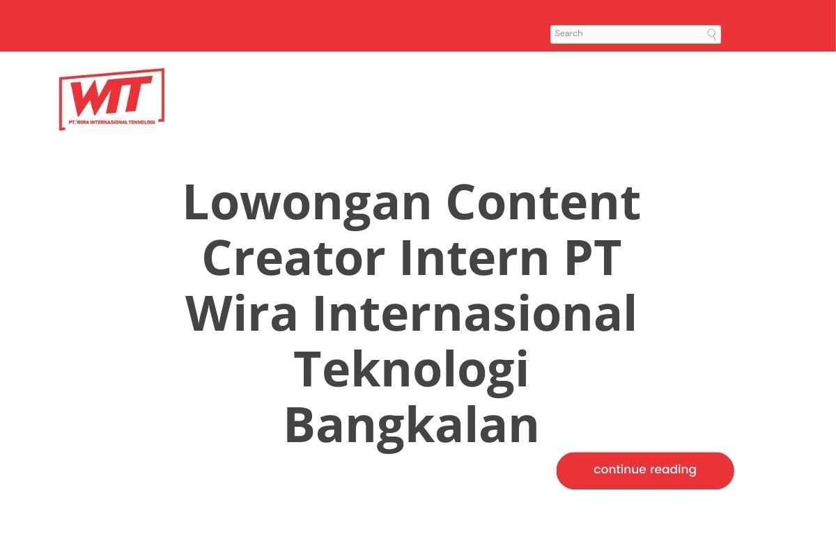 Lowongan Content Creator Intern PT Wira Internasional Teknologi Bangkalan