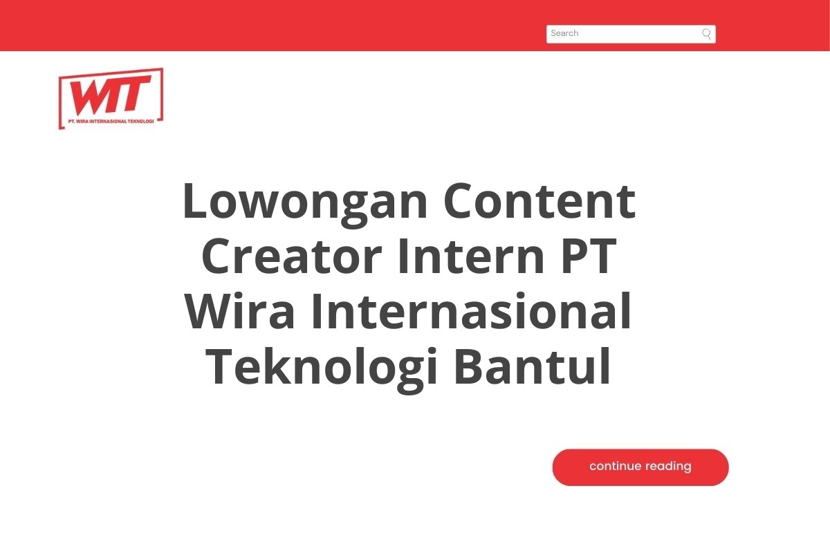 Lowongan Content Creator Intern PT Wira Internasional Teknologi Bantul