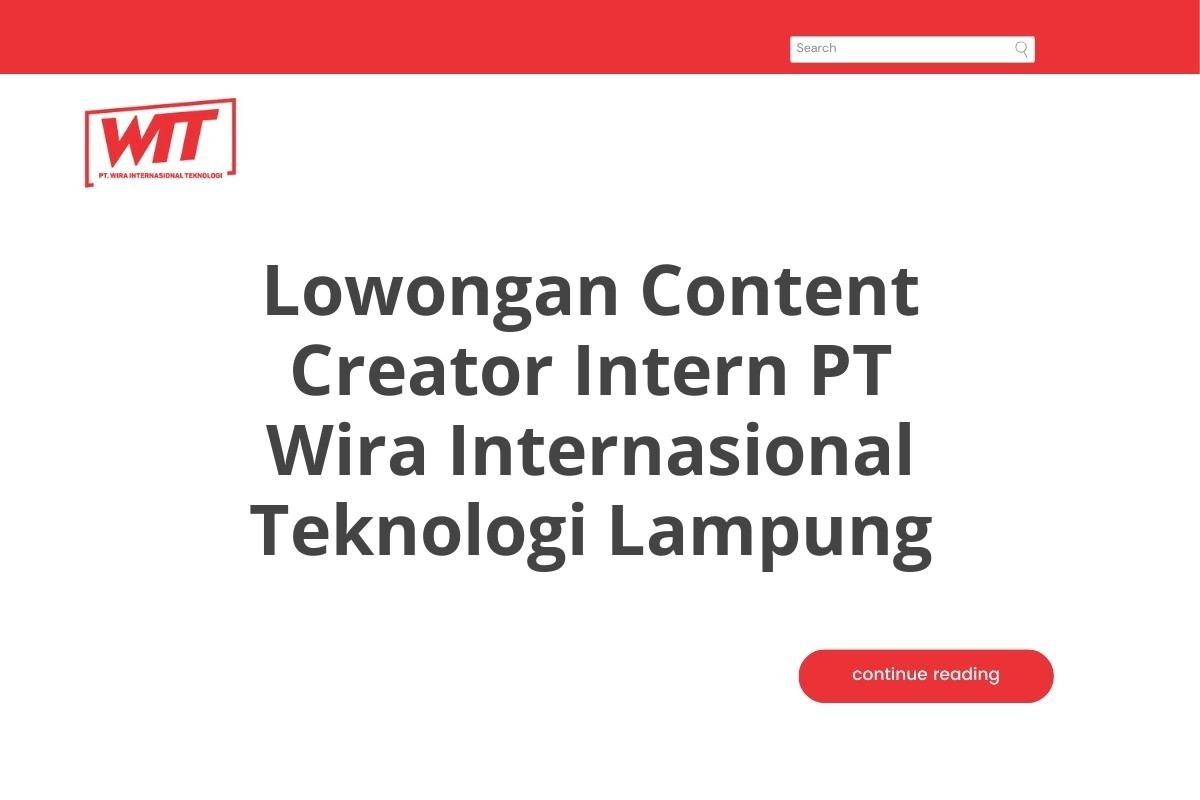 Lowongan Content Creator Intern PT Wira Internasional Teknologi Lampung