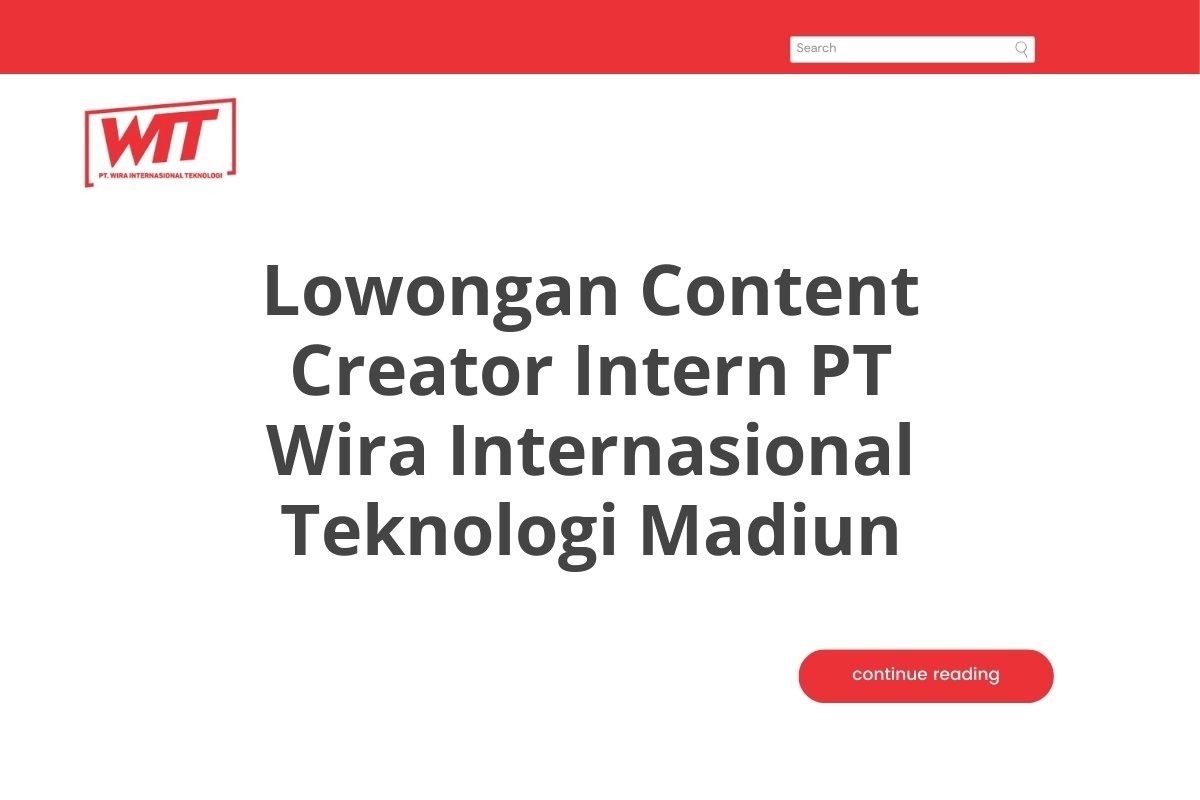 Lowongan Content Creator Intern PT Wira Internasional Teknologi Madiun