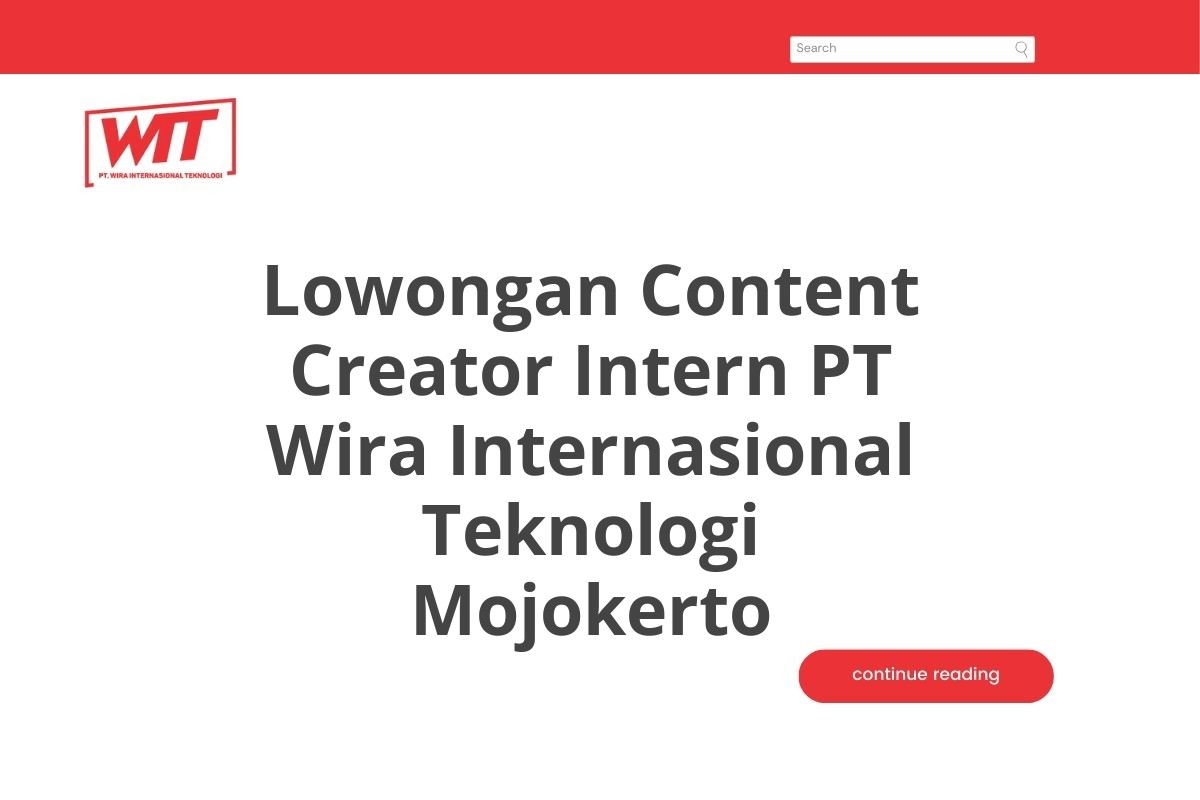 Lowongan Content Creator Intern PT Wira Internasional Teknologi Mojokerto