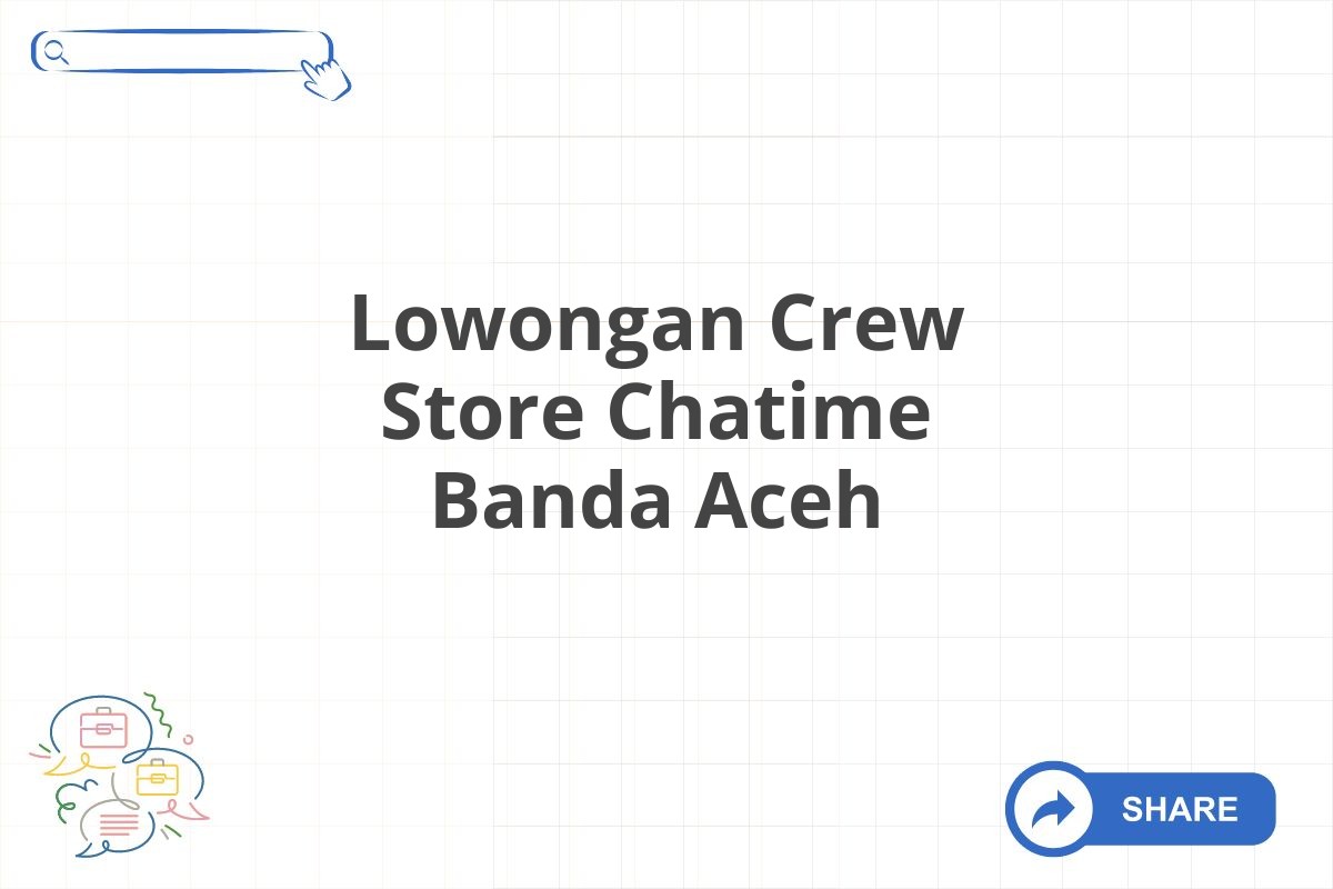 Lowongan Crew Store Chatime Banda Aceh