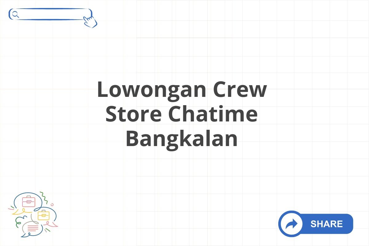 Lowongan Crew Store Chatime Bangkalan