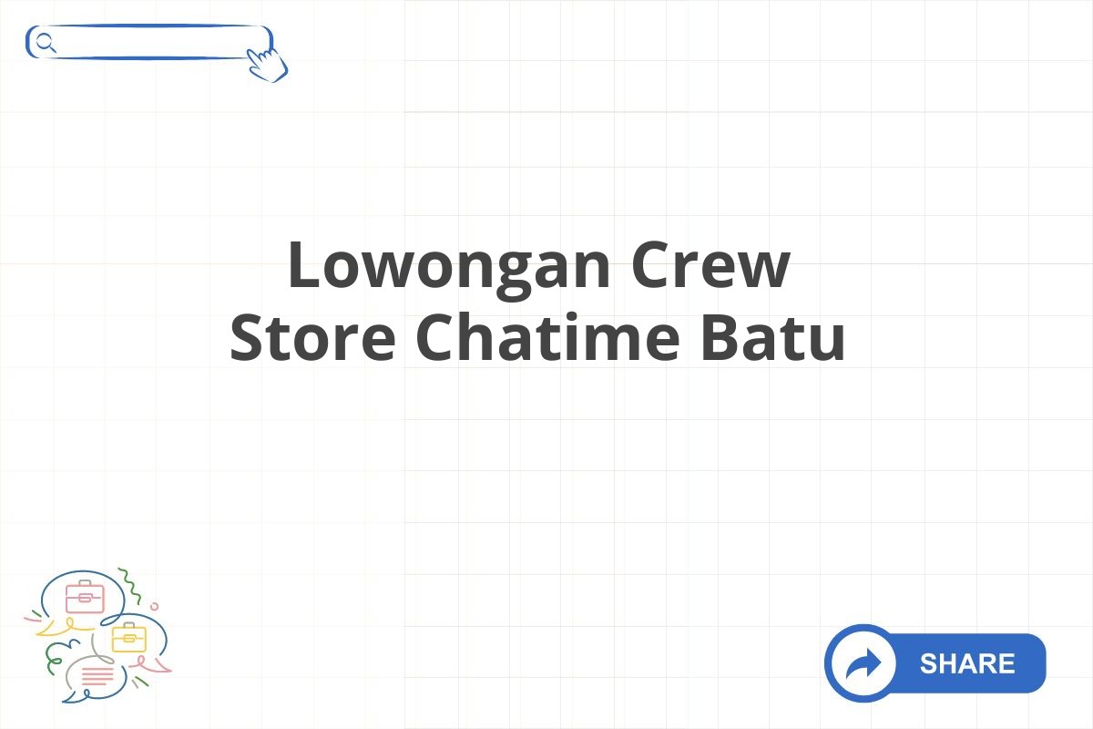 Lowongan Crew Store Chatime Batu