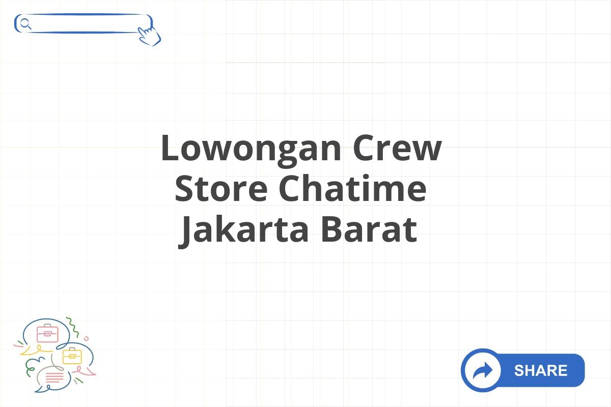 Lowongan Crew Store Chatime Jakarta Barat