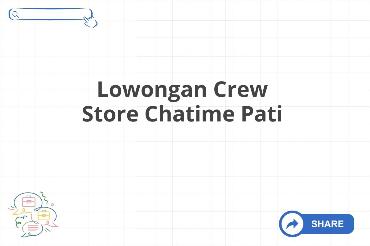 Lowongan Crew Store Chatime Pati