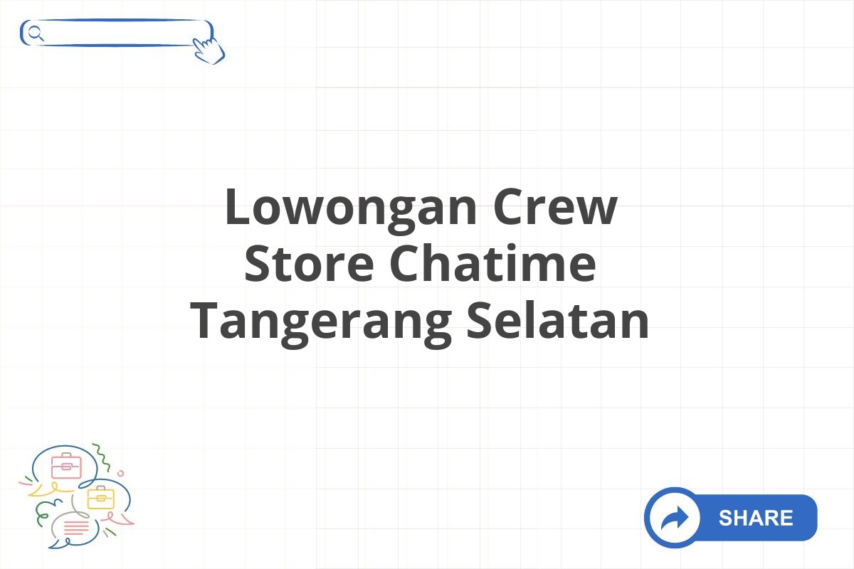 Lowongan Crew Store Chatime Tangerang Selatan