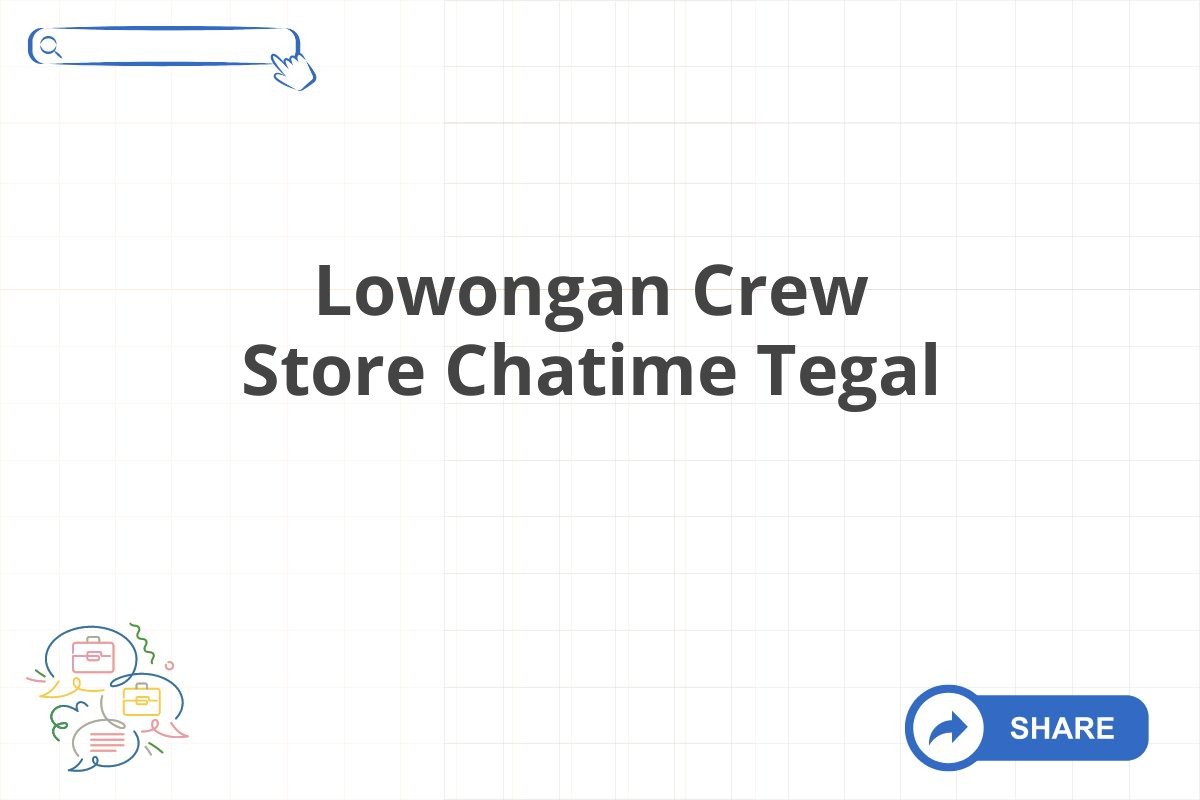 Lowongan Crew Store Chatime Tegal