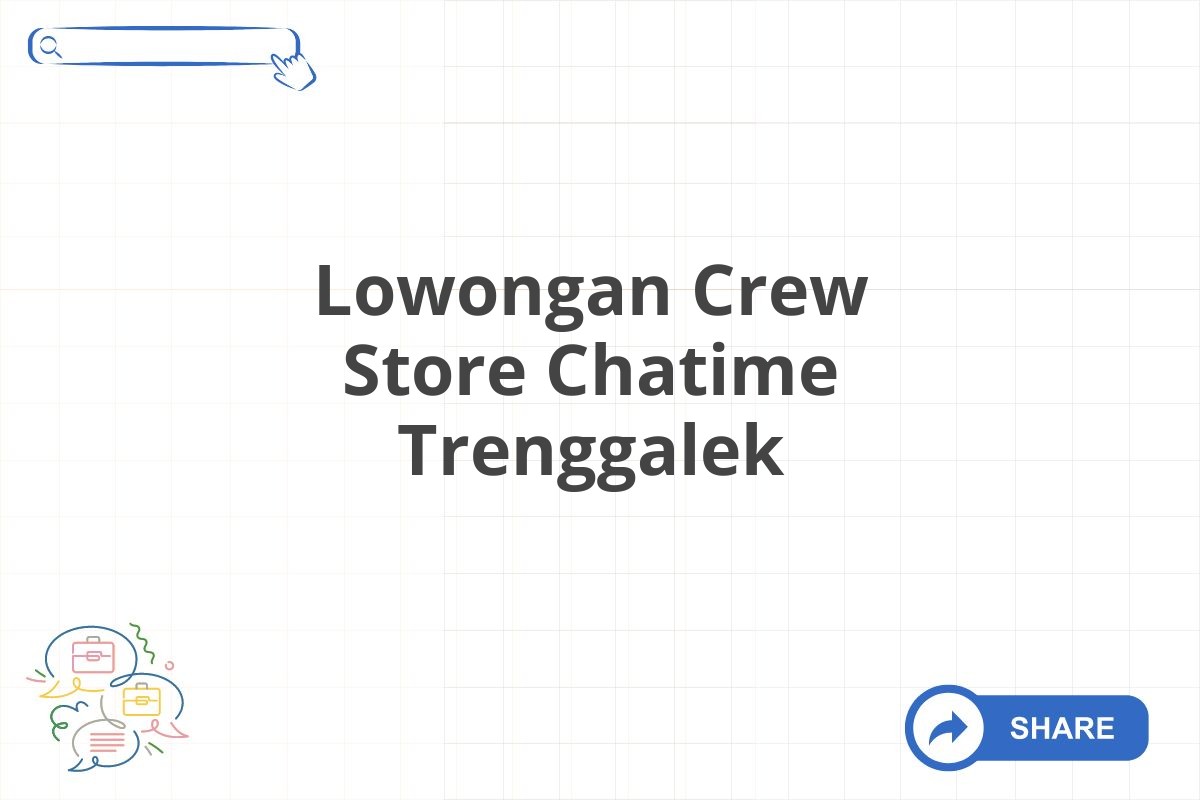 Lowongan Crew Store Chatime Trenggalek