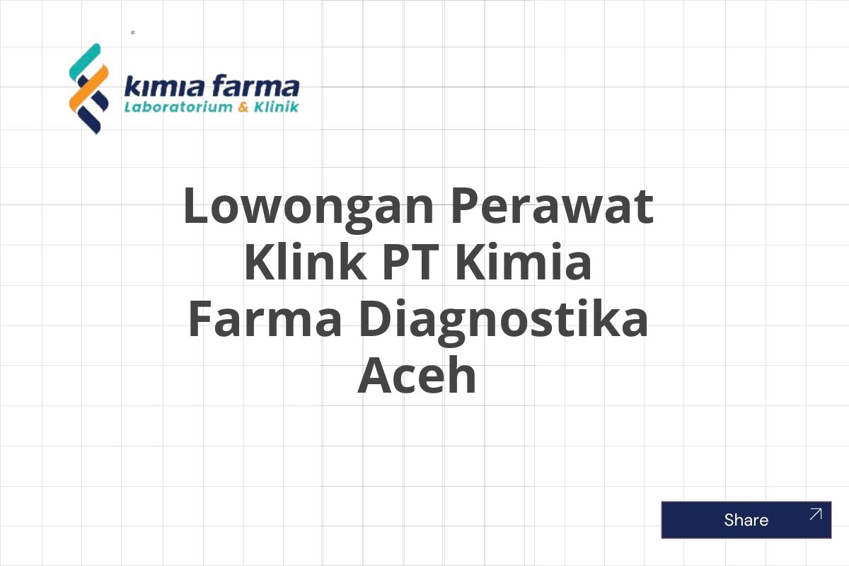 Lowongan Perawat Klink PT Kimia Farma Diagnostika Aceh