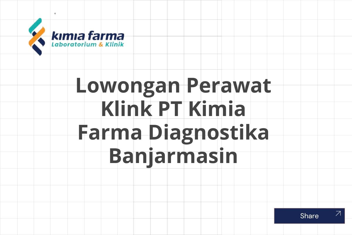 Lowongan Perawat Klink PT Kimia Farma Diagnostika Banjarmasin