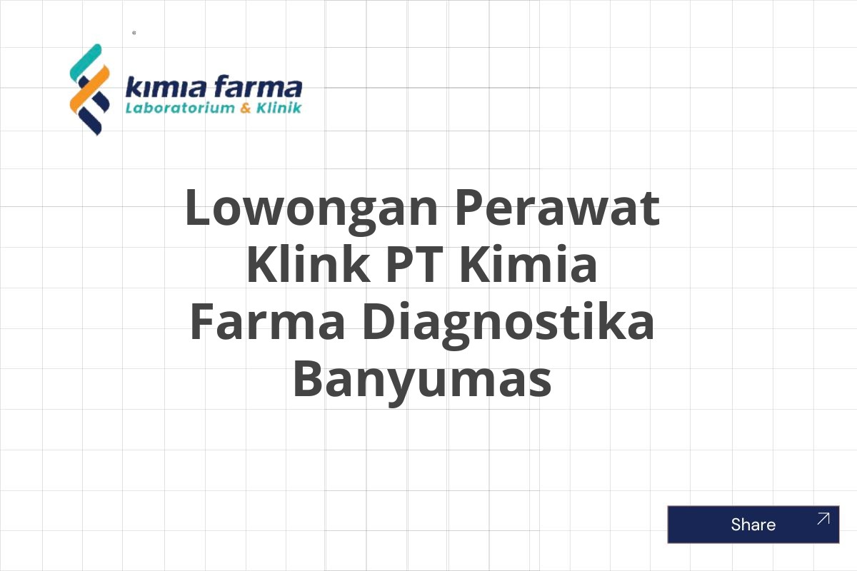 Lowongan Perawat Klink PT Kimia Farma Diagnostika Banyumas