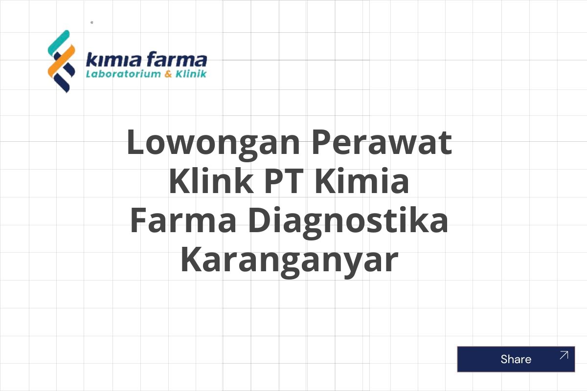 Lowongan Perawat Klink PT Kimia Farma Diagnostika Karanganyar