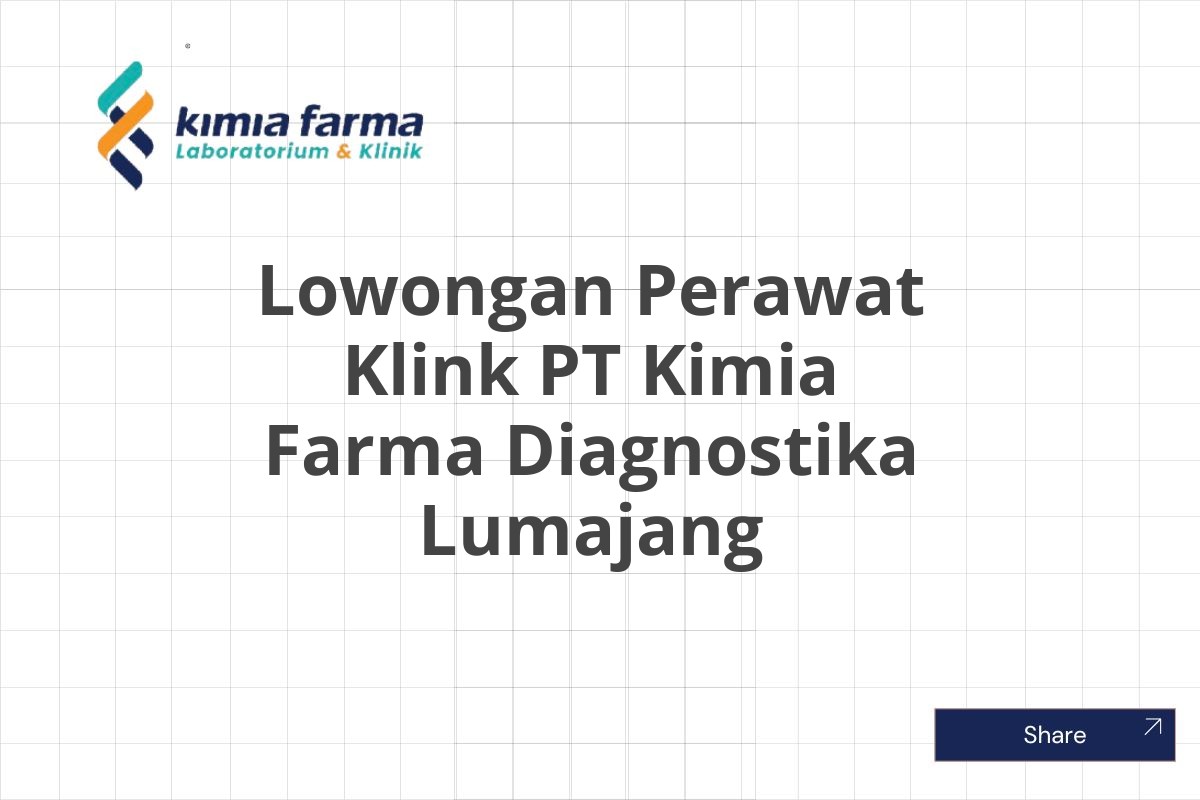 Lowongan Perawat Klink PT Kimia Farma Diagnostika Lumajang