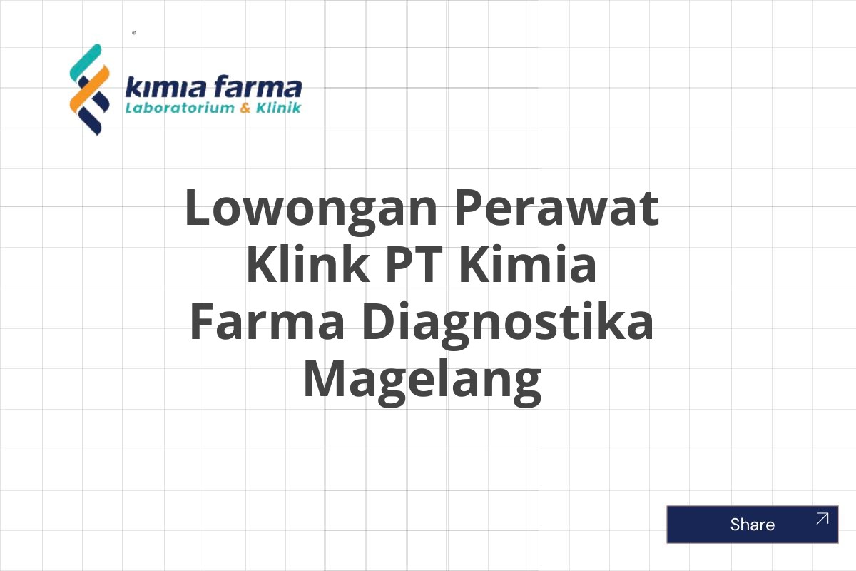 Lowongan Perawat Klink PT Kimia Farma Diagnostika Magelang