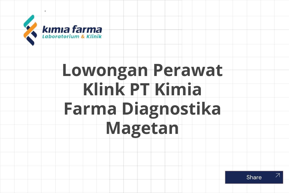 Lowongan Perawat Klink PT Kimia Farma Diagnostika Magetan