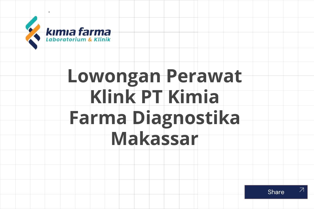 Lowongan Perawat Klink PT Kimia Farma Diagnostika Makassar