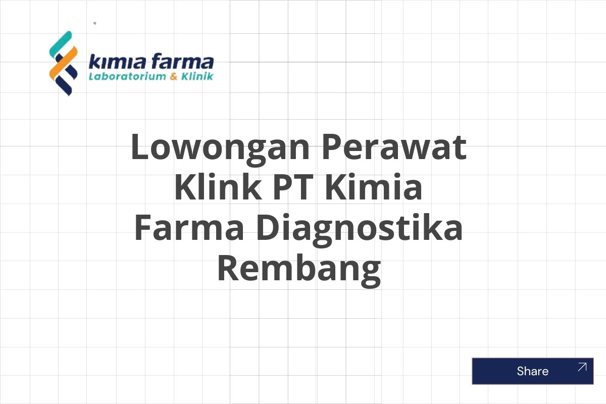 Lowongan Perawat Klink PT Kimia Farma Diagnostika Rembang