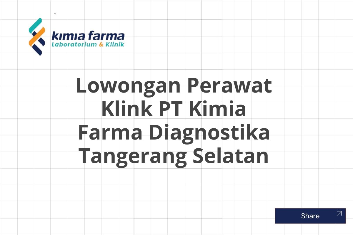 Lowongan Perawat Klink PT Kimia Farma Diagnostika Tangerang Selatan