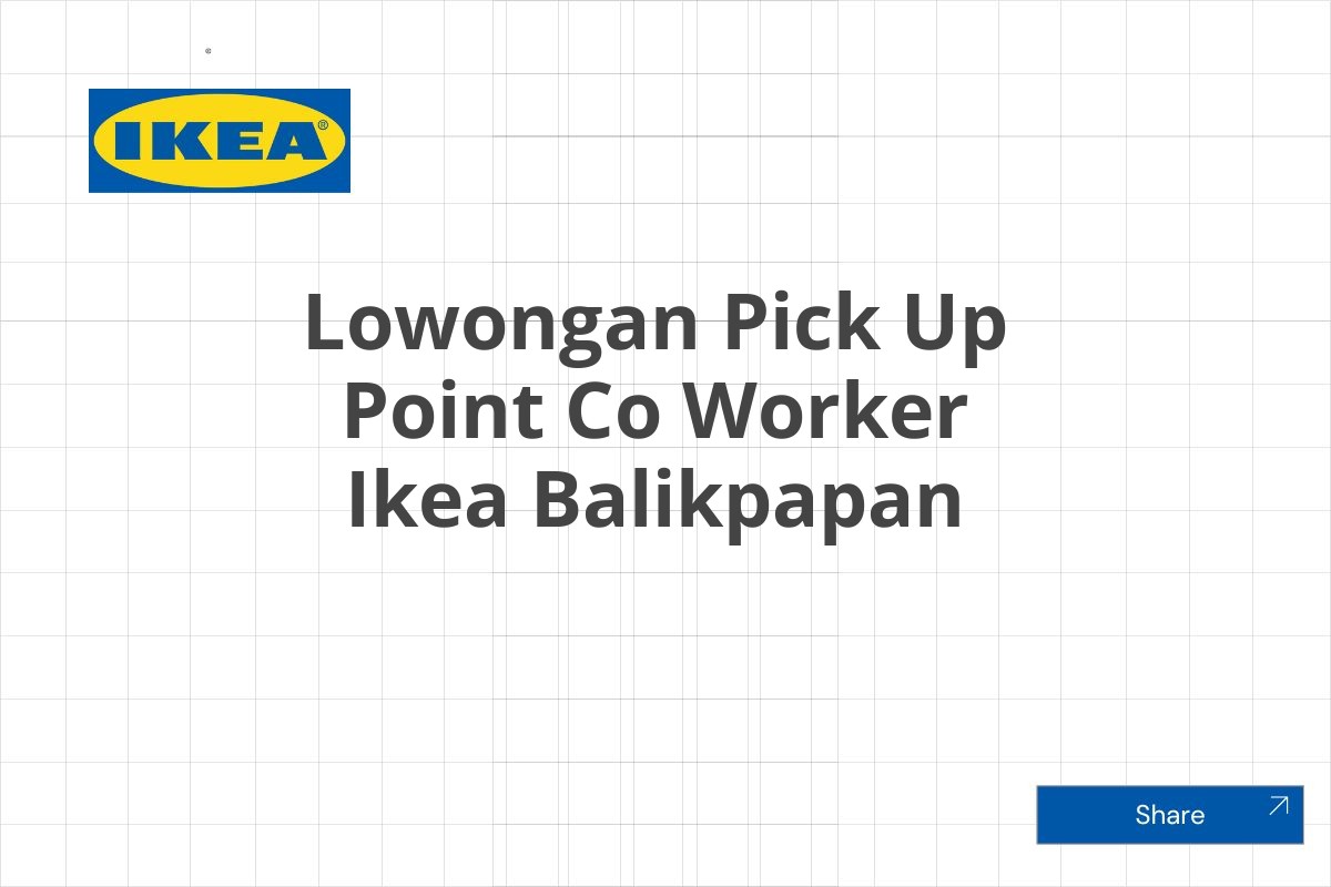 Lowongan Pick Up Point Co Worker Ikea Balikpapan