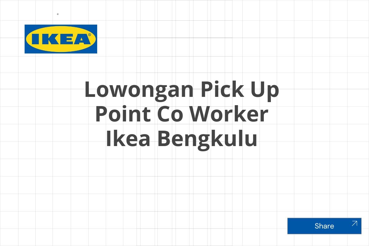 Lowongan Pick Up Point Co Worker Ikea Bengkulu