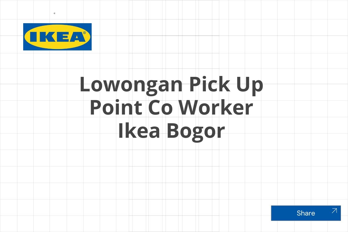 Lowongan Pick Up Point Co Worker Ikea Bogor