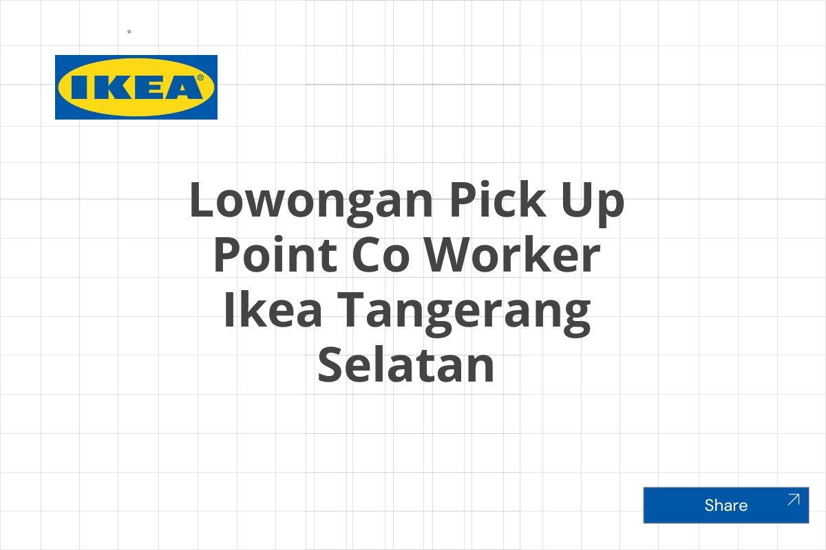 Lowongan Pick Up Point Co Worker Ikea Tangerang Selatan