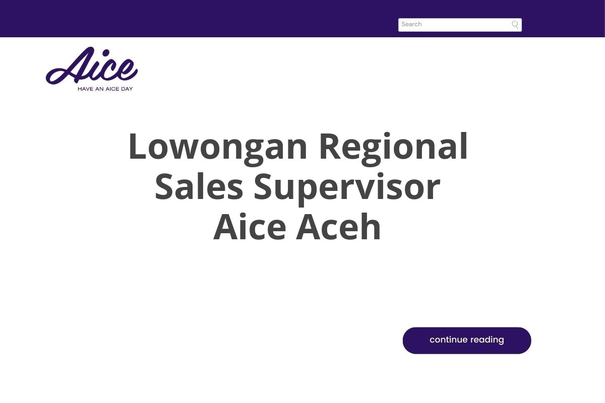 Lowongan Regional Sales Supervisor Aice Aceh