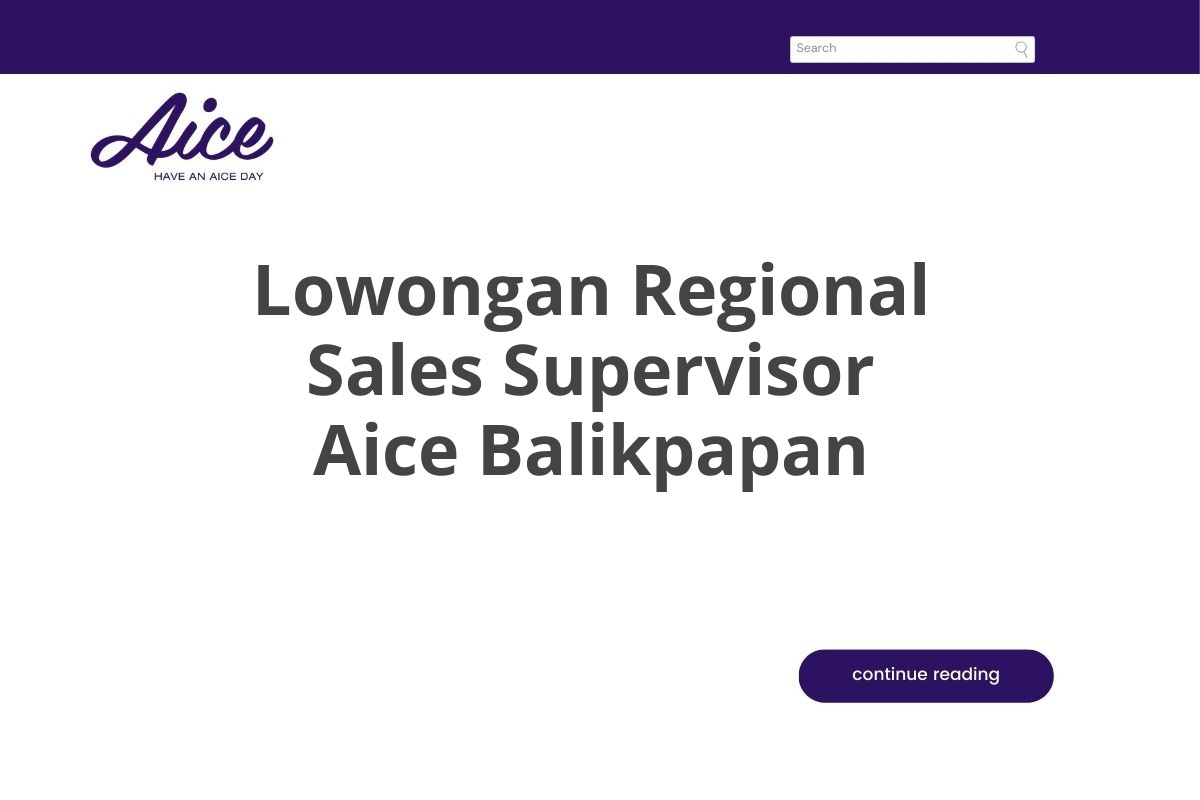 Lowongan Regional Sales Supervisor Aice Balikpapan