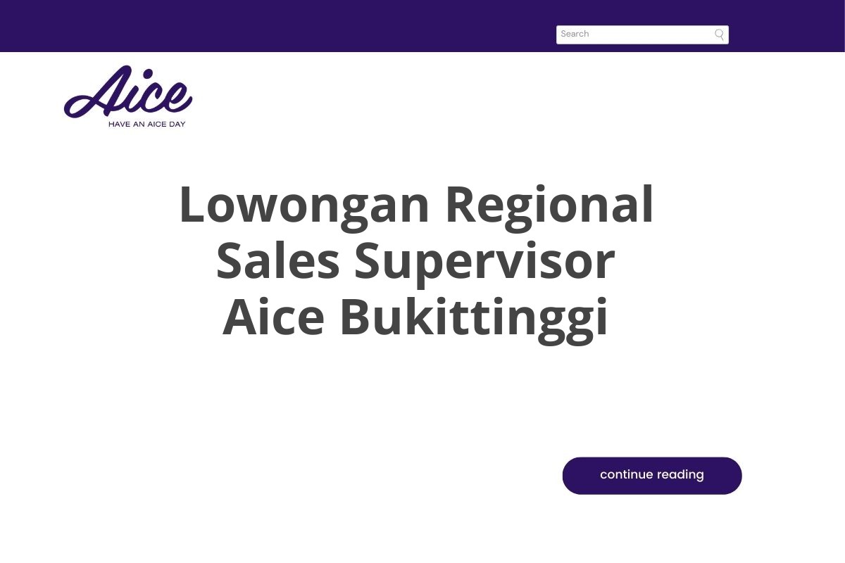 Lowongan Regional Sales Supervisor Aice Bukittinggi