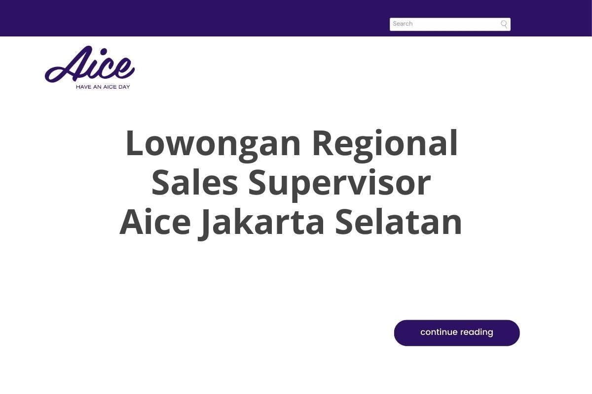 Lowongan Regional Sales Supervisor Aice Jakarta Selatan