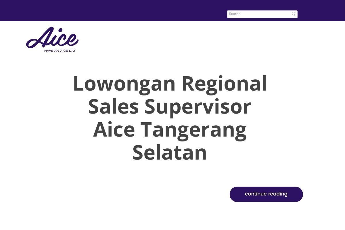 Lowongan Regional Sales Supervisor Aice Tangerang Selatan