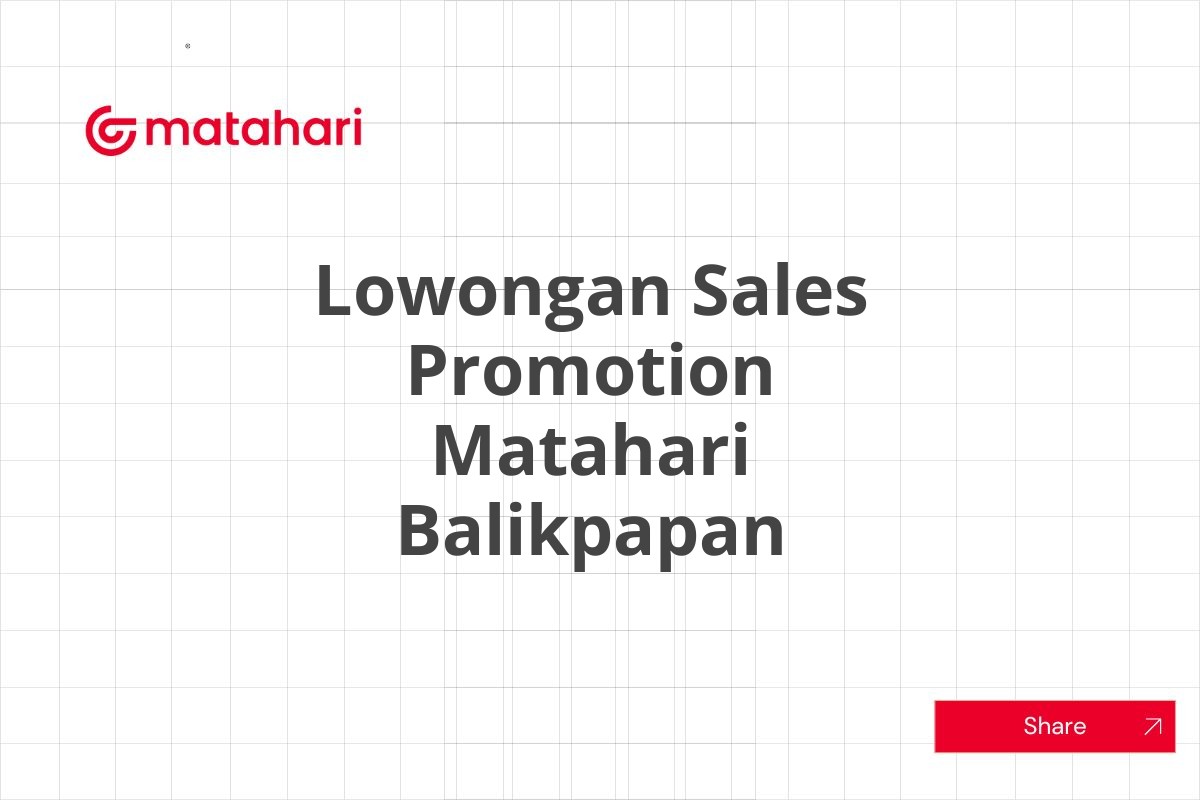 Lowongan Sales Promotion Matahari Balikpapan