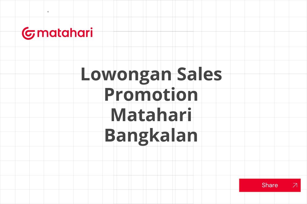 Lowongan Sales Promotion Matahari Bangkalan