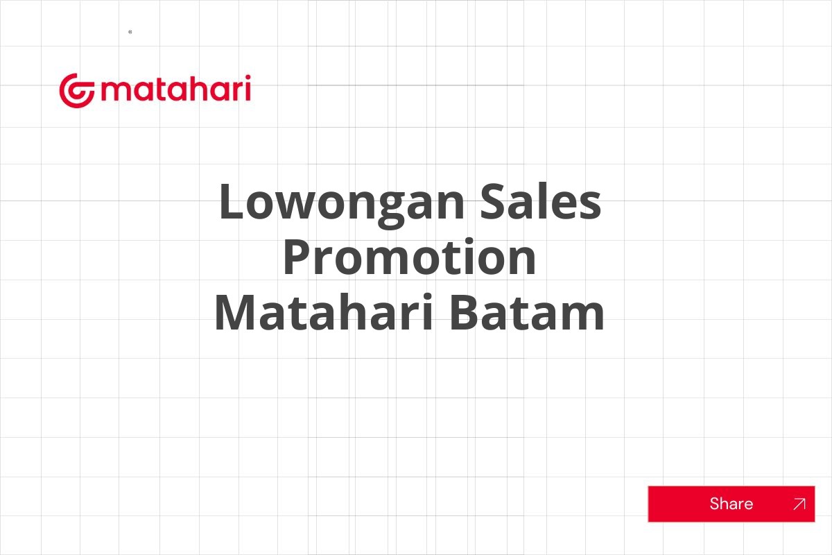 Lowongan Sales Promotion Matahari Batam