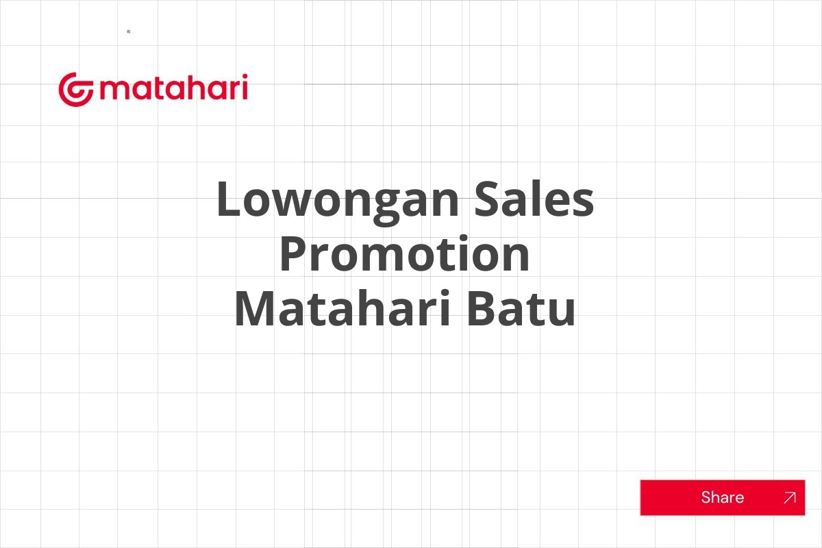 Lowongan Sales Promotion Matahari Batu