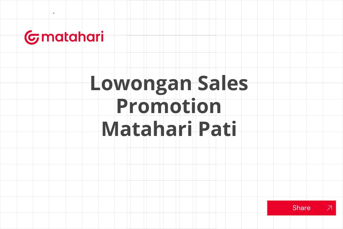 Lowongan Sales Promotion Matahari Pati