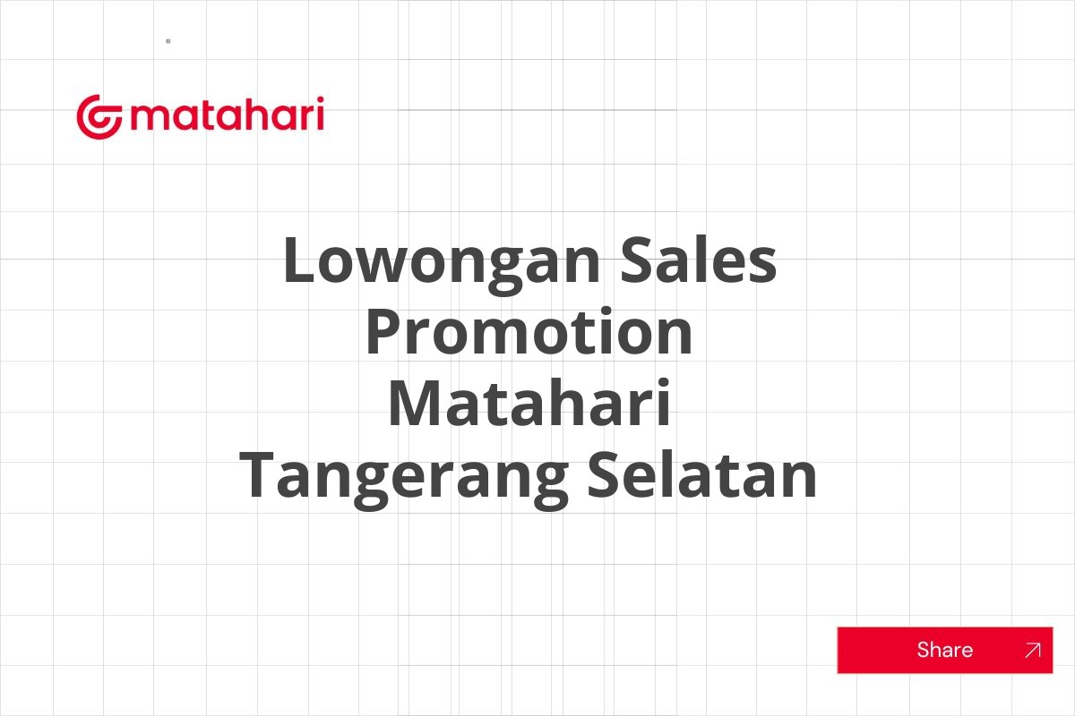 Lowongan Sales Promotion Matahari Tangerang Selatan